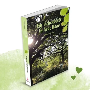 Buchcover «Ein Eichenblatt in Avas Haar» von Josianne Hosner – Quittenduft-Verlag